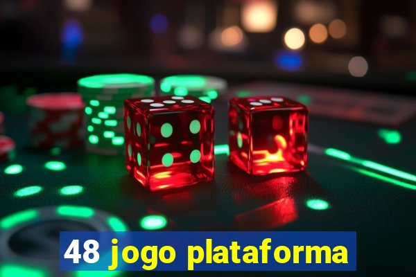 48 jogo plataforma